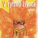 Vherci soute o knihu V rytmu ivota
