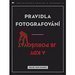 Pravidla fotografovn - a kdy je poruovat